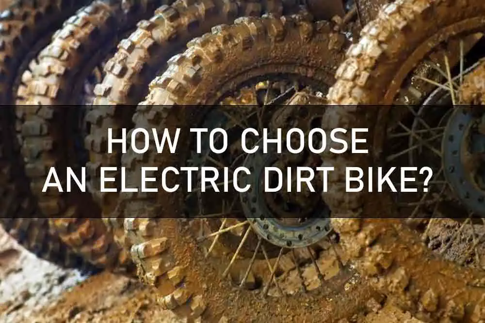 How to Choose an Electric Dirt Bike?