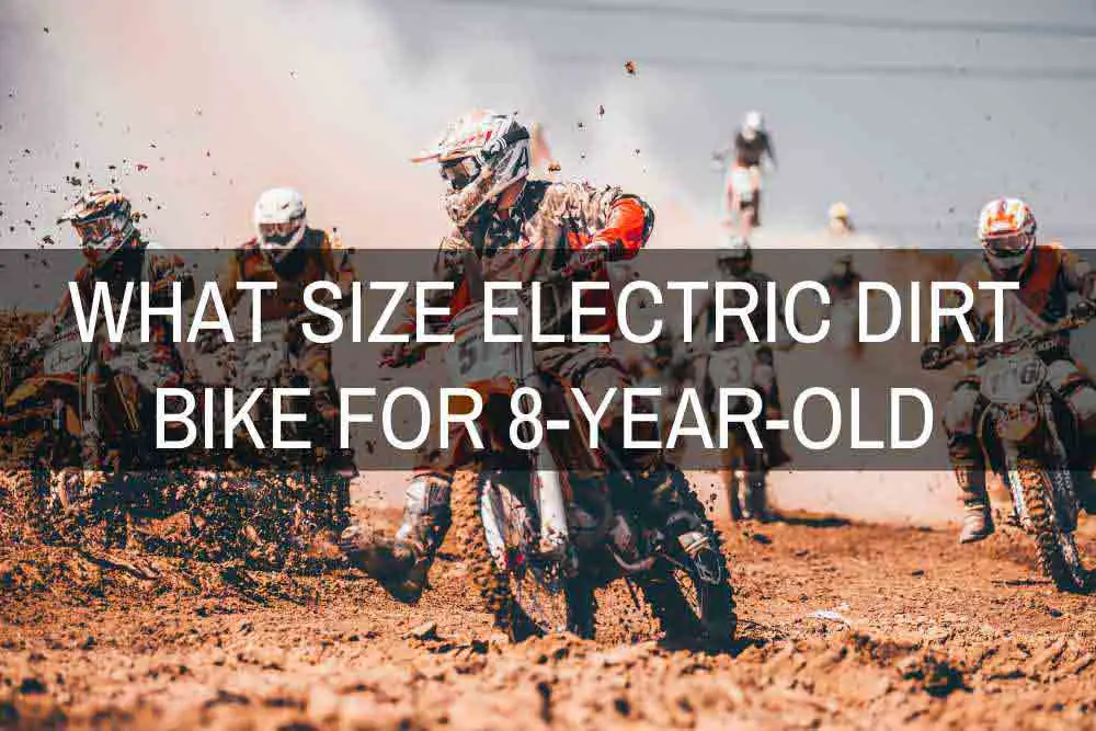 What Size Electric Dirt Bike for 8-Year-Old